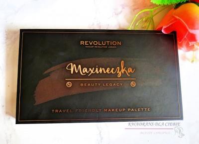 Makeup Revolution Maxineczka Beauty Legacy - recenzja - Kwadrans dla Ciebie